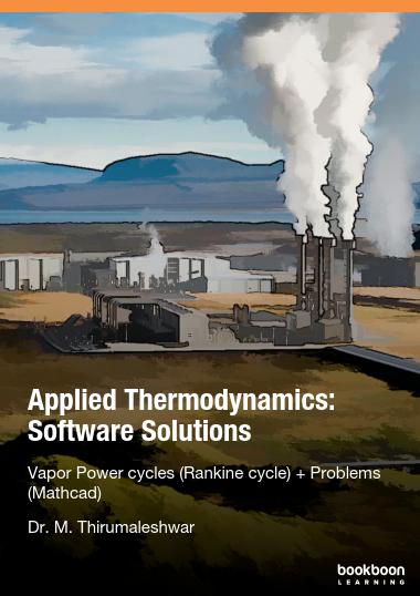 Applied Thermodynamics: Software Solutions Vapor Power cycles (Rankine cycle) + Problems (Mathcad)