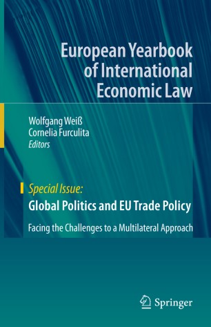 Global Politics and EU Trade Policy : Facing the Challenges to a Multilateral Approach