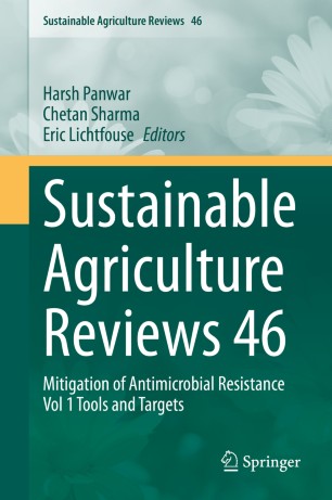 Sustainable Agriculture Reviews 46 : Mitigation of Antimicrobial Resistance Vol 1 Tools and Targets