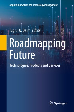Roadmapping Future : Technologies, Products and Services
