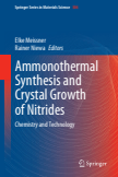 Ammonothermal Synthesis and Crystal Growth of Nitrides : Chemistry and Technology