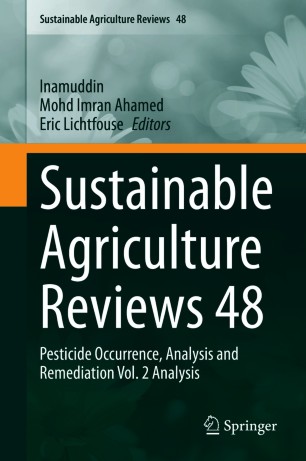 Sustainable Agriculture Reviews 48 : Pesticide Occurrence, Analysis and Remediation Vol. 2 Analysis