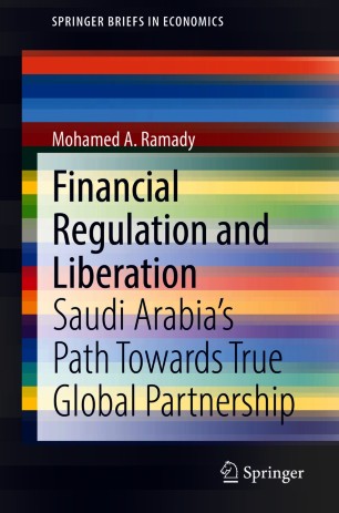 Financial Regulation and Liberation : Saudi Arabia’s Path Towards True Global Partnership