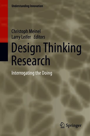 Design Thinking Research : Interrogating the Doing