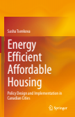 Energy Efficient Affordable Housing : Policy Design and Implementation in Canadian Cities