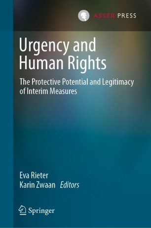 Urgency and Human Rights :The Protective Potential and Legitimacy of Interim Measures