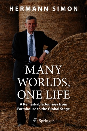 Many Worlds, One Life : A Remarkable Journey from Farmhouse to the Global Stage