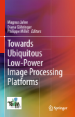 Towards Ubiquitous Low-power Image Processing Platforms