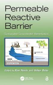 Permeable Reactive Barrier : Sustainable Groundwater Remediation