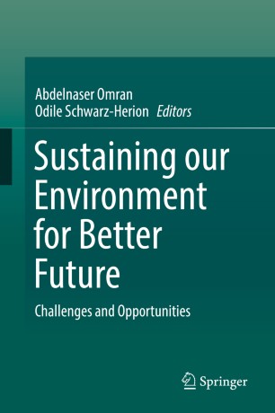 Sustaining our Environment for Better Future : Challenges and Opportunities