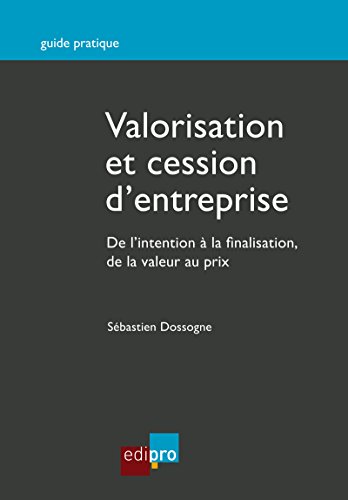 Valorisation et cession d'entreprise: Opérations de fusions et acquisitions d'entreprises