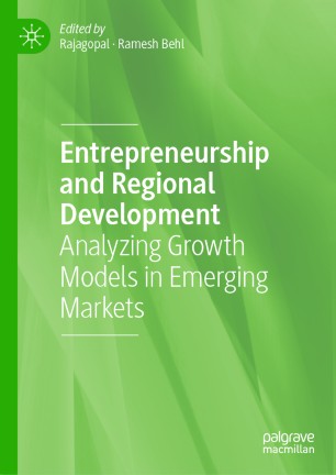 Entrepreneurship and Regional Development : Analyzing Growth Models in Emerging Markets