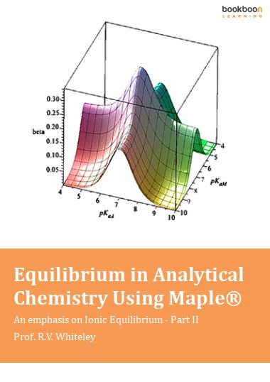 Equilibrium in Analytical Chemistry Using Maple® : An emphasis on Ionic Equilibrium - Part II