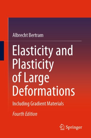 Elasticity and Plasticity of Large Deformations : Including Gradient Materials