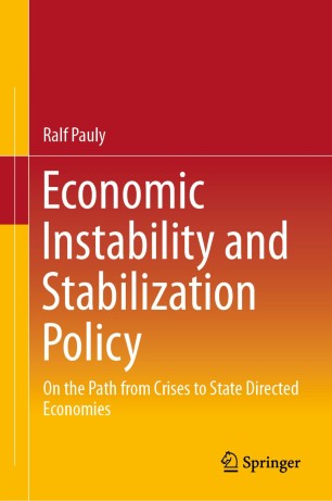 Economic Instability and Stabilization Policy : On the Path from Crises to State Directed Economies