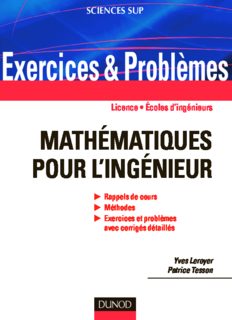 Exercices et problèmes de mathématiques pour l'ingénieur - Rappels de cours, corrigés détaillés, méthodes