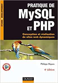 Pratique de MySQL et PHP: Conception et réalisation de sites web dynamiques