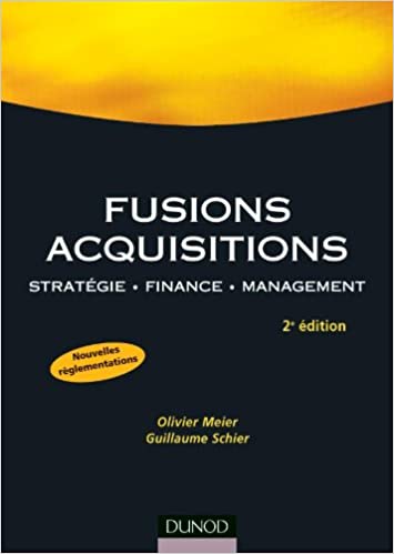 Fusions acquisitions - 2ème édition - Stratégie . Finance . Management