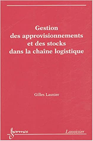 Gestion des approvisionnements et des stocks dans la chaîne logistique