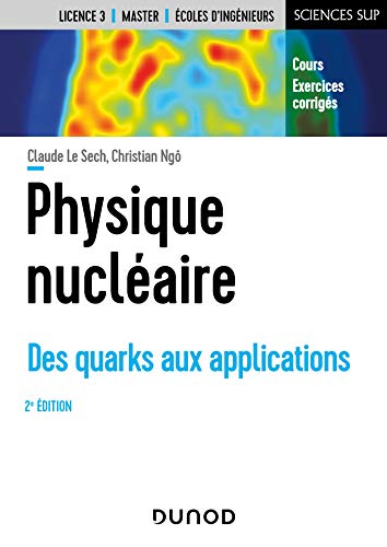 Physique nucléaire - 2e éd. : Des quarks aux applications