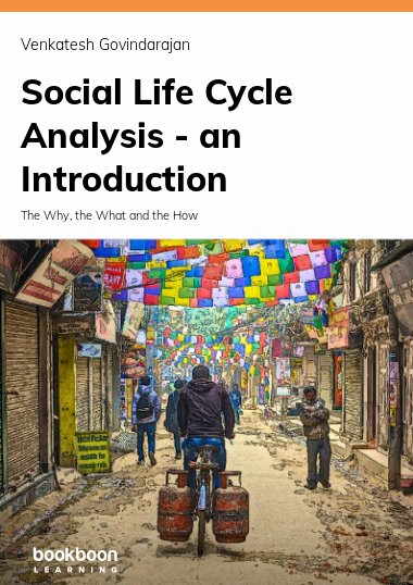 Social Life Cycle Analysis - an Introduction The Why, the What and the How