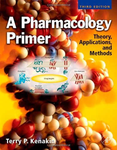 A Pharmacology Prime :Theory, Applications and Methods