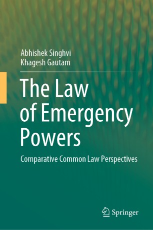 The Law of Emergency Powers : Comparative Common Law Perspectives