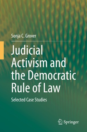 Judicial Activism and the Democratic Rule of Law S: elected Case Studies