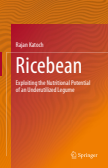 Ricebean : Exploiting the Nutritional Potential of an Underutilized Legume