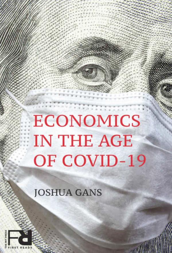 Economics in the Age of COVID-19