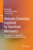 Melanin Chemistry Explored by Quantum Mechanics : Investigations for Mechanism Identification and Reaction Design