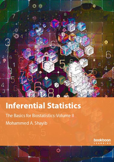 Inferential Statistics The Basics for Biostatistics: Volume II