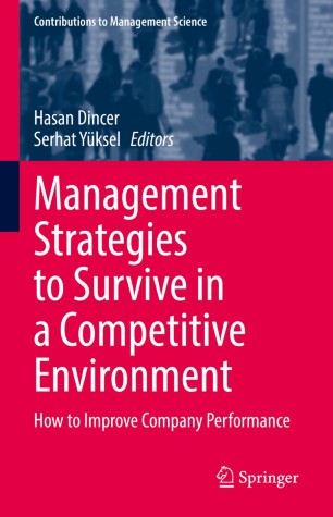 Management Strategies to Survive in a Competitive Environment : How to Improve Company Performance