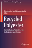 Recycled Polyester : Manufacturing, Properties, Test Methods, and Identification