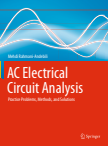 AC Electrical Circuit Analysis : Practice Problems, Methods, and Solutions