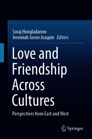Love and Friendship Across Cultures : Perspectives from East and West