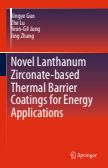 Novel Lanthanum Zirconate-based Thermal Barrier Coatings for Energy Applications