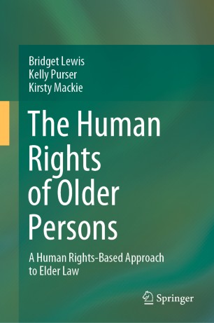 The Human Rights of Older Persons: A Human Rights-Based Approach to Elder Law