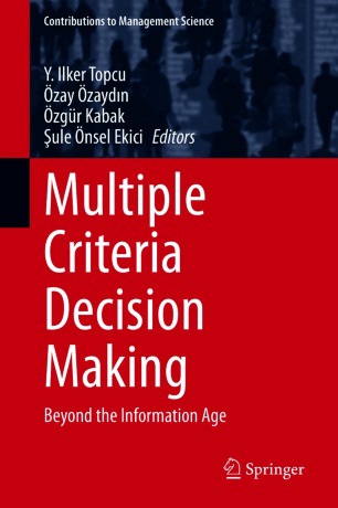 Multiple Criteria Decision Making : Beyond the Information Age