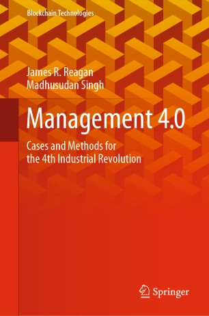 Management 4.0 : Cases and Methods for the 4th Industrial Revolution