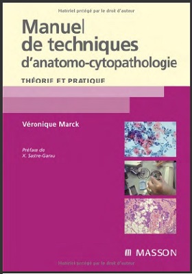 Manuel de techniques d’anatomo-cytopathologie: Théorie et pratique