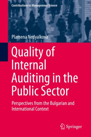 Quality of Internal Auditing in the Public Sector : Perspectives from the Bulgarian and International Context