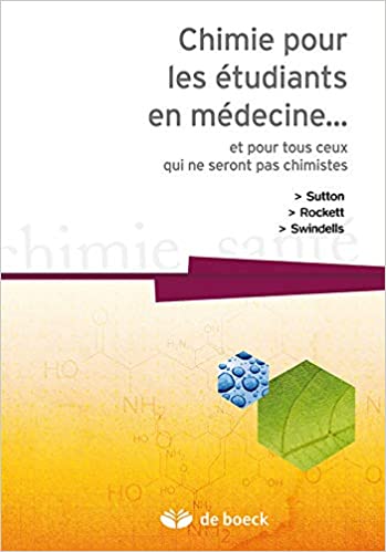 Chimie pour les étudiants en médecine (Cycle 1 médecine: Et pour tous ceux qui ne seront pas chimistes)