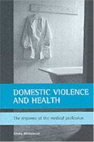 DOMESTIC VIOLENCE AND HEALTH : The response of the medical profession