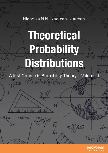 Theoretical Probability Distributions : A first Course in Probability Theory – Volume II