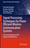 Signal Processing Techniques for Power Efficient Wireless Communication Systems