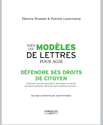 Tous les MODELES DE LETTRES POUR AGIR:DÉFENDRE SES DROITS DE CITOYEN