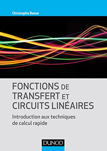 Fonctions de transfert et circuits linéaires : Introduction aux techniques de calcul rapide