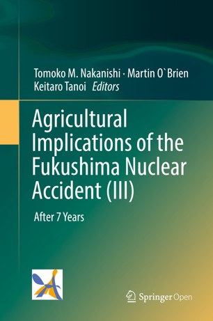 Agricultural Implications of the Fukushima Nuclear Accident (III) After 7 Years