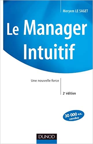 Le manager intuitif - 2ème édition - Une nouvelle force